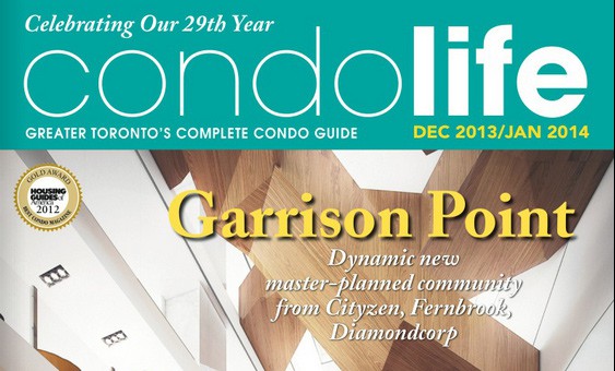 Garrison Point - Cover Story in Condo Life Magazine - Greybrook
